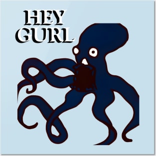 Hey Gurl Octopus Meme Posters and Art